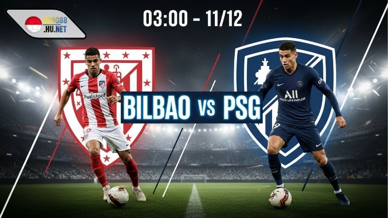 Soi kèo bóng đá Bilbao vs PSG, 03h00 ngày 11/12