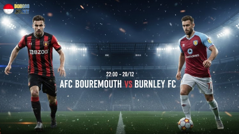 Soi kèo bóng đá Bournemouth vs Burnley, 22h00 ngày 20/12