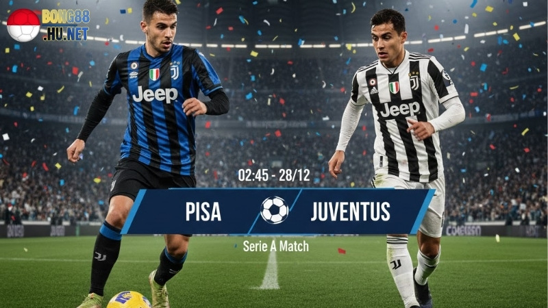 soi-keo-bong-da-pisa-vs-juventus-02h45-ngay-28-12